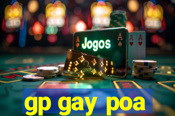 gp gay poa